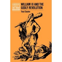 William III and the Godly Revolution, Cambridge University Press