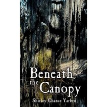 Beneath the Canopy Paperback, Authorhouse