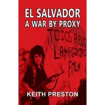 El Salvador - A War by Proxy Paperback, Black House Publishing