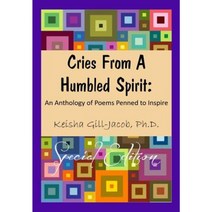 Cries from a Humbled Spirit: An Anthology of Poems Penned to Inspire Paperback, Kingdom Builders Publications