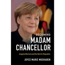 Becoming Madam Chancellor: Angela Merkel and the Berlin Republic Paperback, Cambridge University Press