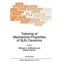 Tailoring of Mechanical Properties of Si3n4 Ceramics Hardcover, Springer