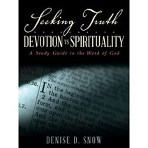 Seeking Truth.......... Devotion Vs Spirituality: A Study Guide to the Word of God Paperback, WestBow Press