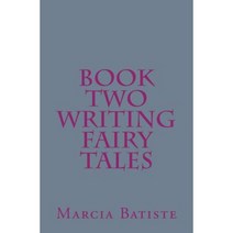 Book Two Writing Fairy Tales Paperback, Createspace Independent Publishing Platform