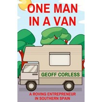 One Man in a Van: A Roving Entrepreneur in Southern Spain Paperback, Createspace Independent Publishing Platform