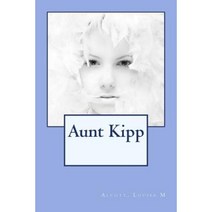 Aunt Kipp Paperback, Createspace Independent Publishing Platform