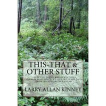 This - That & Other Stuff: Country Life Common Man & Military Poems Paperback, Createspace Independent Publishing Platform