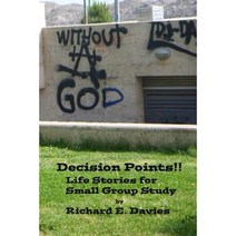 Decision Points: Life Stories for Small Group Study Paperback, Createspace Independent Publishing Platform