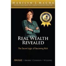 Real Wealth Revealed - Awake: The Secret Logic of Becoming Rich Paperback, Createspace Independent Publishing Platform