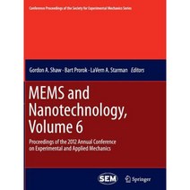 Mems and Nanotechnology Volume 6: Proceedings of the 2012 Annual Conference on Experimental and Applied Mechanics Paperback, Springer