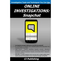 Online Investigations: Snapchat Paperback, Createspace Independent Publishing Platform