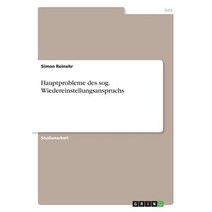 Hauptprobleme Des Sog. Wiedereinstellungsanspruchs Paperback, Grin Publishing