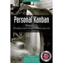 Personal Kanban: Visualisez Votre Travail - Pilotez Votre Vie Paperback, Modus Cooperandi, Inc