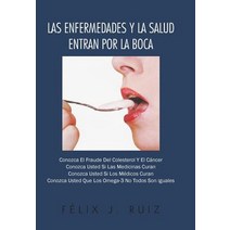 Las Enfermedades y La Salud Entran Por La Boca Hardcover, Palibrio