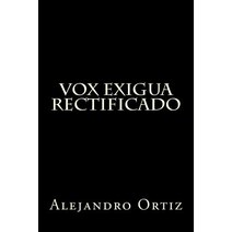 Vox Exigua: Rectificado Paperback, Publicaciones V.E.
