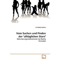 Vom Suchen Und Finden Der Alltaglichen Stars Paperback, VDM Verlag