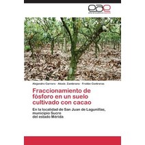 Fraccionamiento de Fosforo En Un Suelo Cultivado Con Cacao Paperback, Editorial Academica Espanola