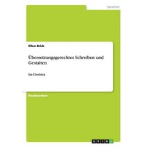 Ubersetzungsgerechtes Schreiben Und Gestalten Paperback, Grin Publishing