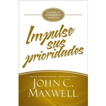 Impulse Sus Prioridades: Un Plan de Mejoramiento de 90 Dias = Jumpstart Your Priorities Hardcover, Center Street