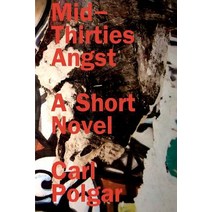 Mid-Thirties Angst: A Short Novel Paperback, Createspace