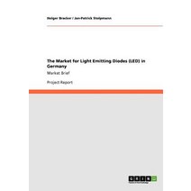 The Market for Light Emitting Diodes (Led) in Germany Paperback, Grin Publishing