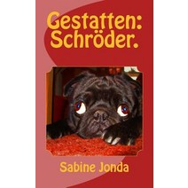 Gestatten: Schroder. Paperback, Createspace Independent Publishing Platform