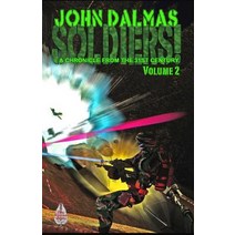 Soldiers! Volume 2: A Chronicle from the 31st Century Paperback, Sky Warrior Book Publishing, LLC