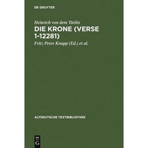Die Krone (Verse 1-12281): Nach Der Handschrift 2779 Der Osterreichischen Nationalbibliothek Hardcover, de Gruyter