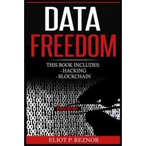 Data Freedom: Hacking Blockchain (Bitcoin Digital Economy Data Driven Big Data Security) Paperback, Createspace Independent Publishing Platform