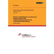 Wird Der Stabilitatspakt Von Bund Und Landern Halten? Eine Institutionenokonomische Und Institutionelle Betrachtung Paperback, Grin Publishing