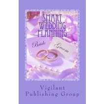 Smart Wedding Planning: Tips & Secrets from Top Wedding Pros Paperback, Createspace Independent Publishing Platform