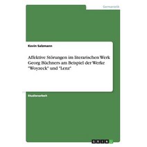 Affektive Storungen Im Literarischen Werk Georg Buchners Am Beispiel Der Werke 