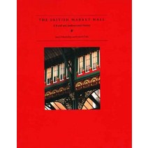 The British Market Hall: A Social and Architectural History Hardcover, Yale University Press