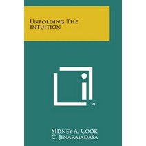 Unfolding the Intuition Paperback, Literary Licensing, LLC