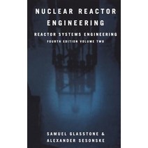 Nuclear Reactor Engineering: Reactor Systems Engineering Volume 2 Hardcover, Springer