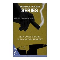 How Copley Banks Slew Captain Sharkey Paperback, Createspace