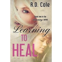 Learning to Heal Paperback, R.D Cole Author