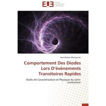 Comportement Des Diodes Lors D Evenements Transitoires Rapides = Comportement Des Diodes Lors D A(c)Va..., Univ Europeenne
