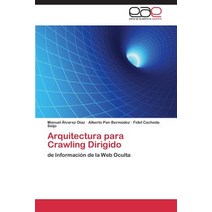 Arquitectura Para Crawling Dirigido, Editorial Academica Espanola