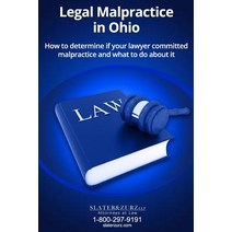 Legal Malpractice in Ohio: How to Determine If Your Lawyer Committed Malpractice and What to Do about ..., Createspace Independent Publishing Platform