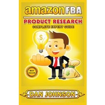 Amazon Fba: Product Research: Complete Expert Guide: How to Search Profitable Products to Sell on Amaz..., Createspace Independent Publishing Platform