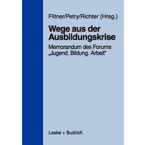 Wege Aus Der Ausbildungskrise: Memorandum Des Forums 