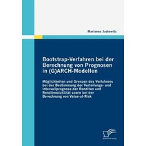 Bootstrap-Verfahren Bei Der Berechnung Von Prognosen in (G)Arch-Modellen, Diplomica Verlag Gmbh