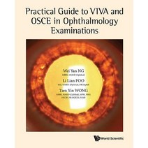 Practical Guide to Viva and OSCE in Ophthalmology Examinations Hardcover, World Scientific Publishing Company