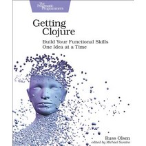 Getting Clojure: Build Your Functional Skills One Idea at a Time Paperback, Pragmatic Bookshelf