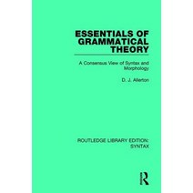 Essentials of Grammatical Theory: A Consensus View of Syntax and Morphology Paperback, Routledge
