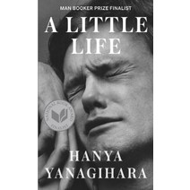 [해외도서] A Little Life : 2015년 전미도서상 맨부커상 최종후보작, Anchor Books