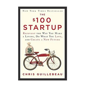 [Random House Lcc Us]The $100 Statup: Reinvent the Way You Make a Living Do What You Love and Ceate a New Futue (Papeback), Random House Lcc Us