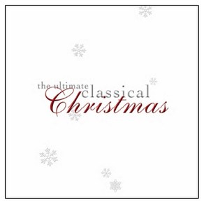 VARIOUS - THE ULTIMATE CLASSICAL CHRISTMAS