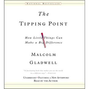 The Tipping Point:How Little Things Can Make a Big Diffeence, Back Bay Books